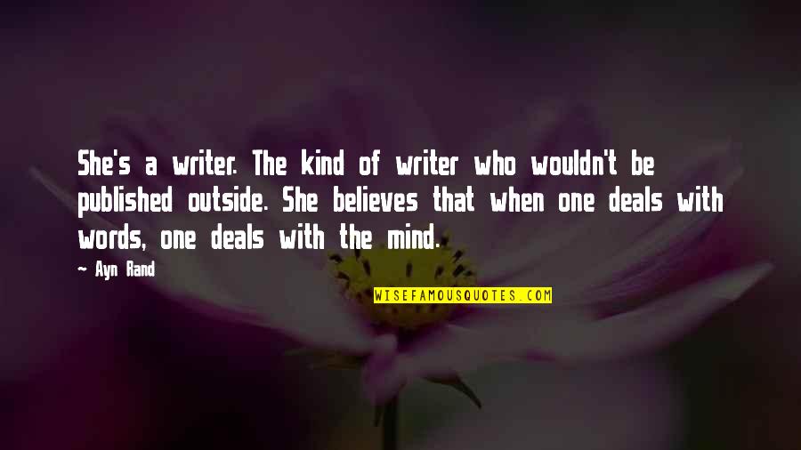 Outside's Quotes By Ayn Rand: She's a writer. The kind of writer who