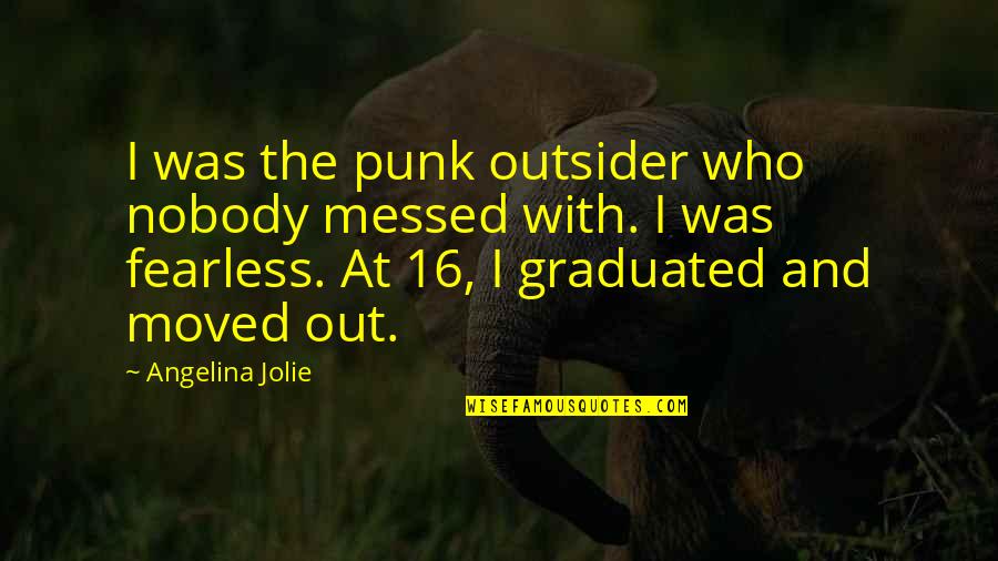 Outswing Garage Quotes By Angelina Jolie: I was the punk outsider who nobody messed Outswing Garage Quotes By Angelina Jolie: I was the punk outsider who nobody messed