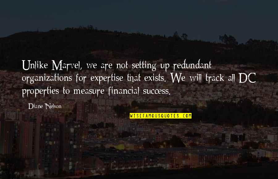 Outta Sight Outta Mind Similar Quotes By Diane Nelson: Unlike Marvel, we are not setting up redundant Outta Sight Outta Mind Similar Quotes By Diane Nelson: Unlike Marvel, we are not setting up redundant