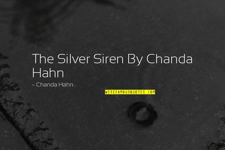 Outzen King Quotes By Chanda Hahn: The Silver Siren By Chanda Hahn