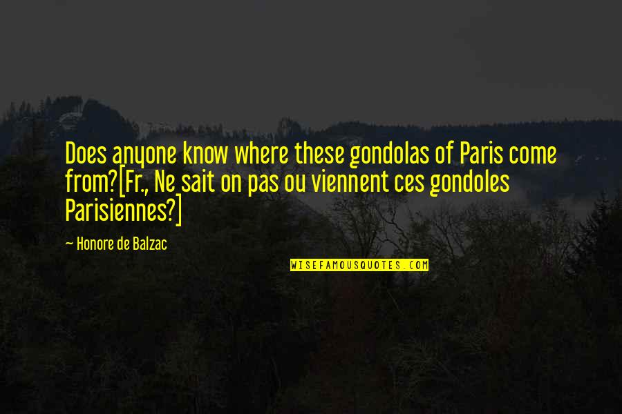 Ou've Quotes By Honore De Balzac: Does anyone know where these gondolas of Paris