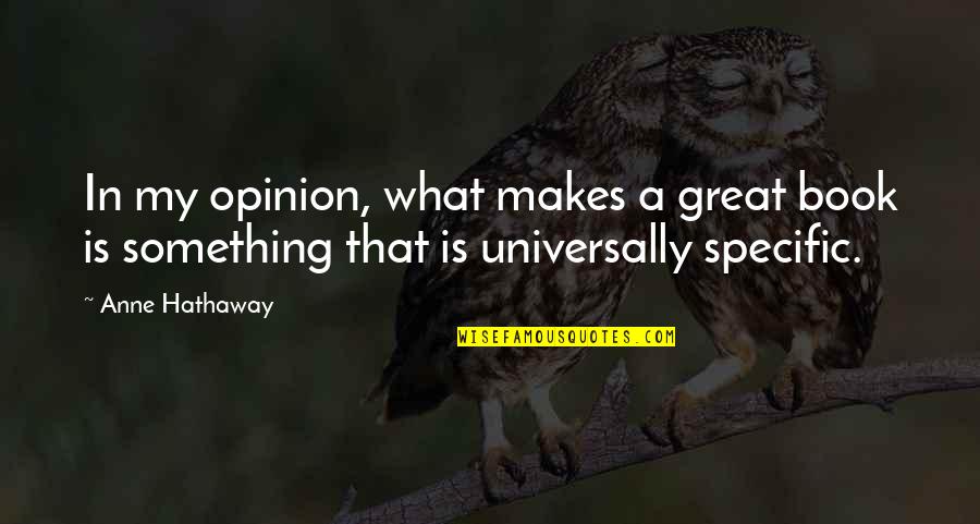 Ouvir Radio Quotes By Anne Hathaway: In my opinion, what makes a great book