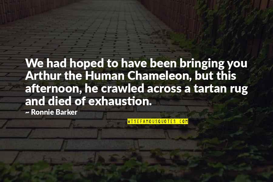 Ouzounian Carpet Quotes By Ronnie Barker: We had hoped to have been bringing you Ouzounian Carpet Quotes By Ronnie Barker: We had hoped to have been bringing you