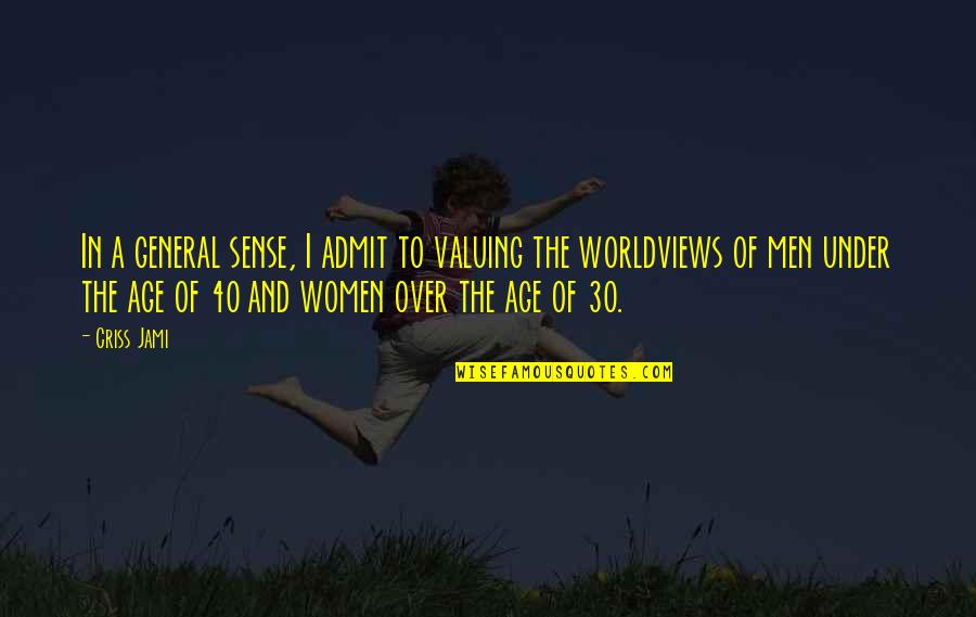 Over 40 Quotes By Criss Jami: In a general sense, I admit to valuing Over 40 Quotes By Criss Jami: In a general sense, I admit to valuing