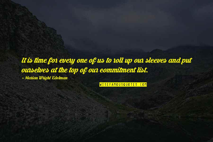 Over Commitment Quotes By Marian Wright Edelman: It is time for every one of us