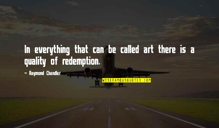 Over Deployed Medicine Quotes By Raymond Chandler: In everything that can be called art there Over Deployed Medicine Quotes By Raymond Chandler: In everything that can be called art there