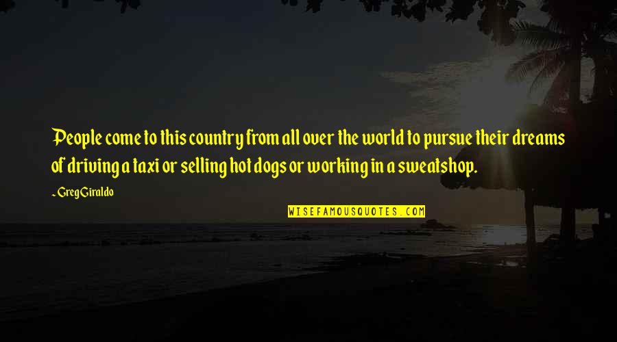 Over Dog Quotes By Greg Giraldo: People come to this country from all over
