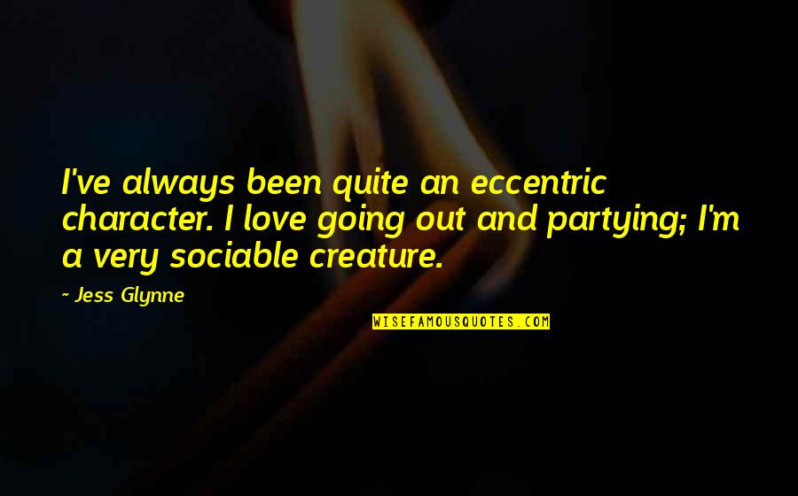 Over Lite Review Quotes By Jess Glynne: I've always been quite an eccentric character. I