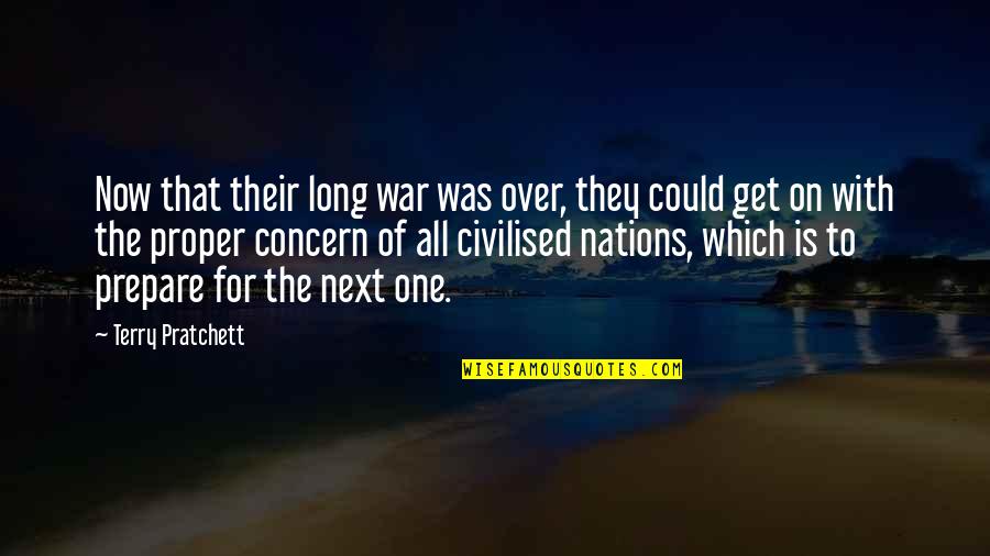 Over Now Quotes By Terry Pratchett: Now that their long war was over, they Over Now Quotes By Terry Pratchett: Now that their long war was over, they