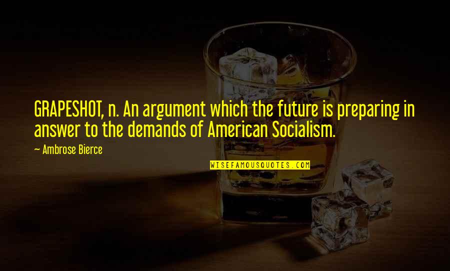 Over Reliance Synonym Quotes By Ambrose Bierce: GRAPESHOT, n. An argument which the future is Over Reliance Synonym Quotes By Ambrose Bierce: GRAPESHOT, n. An argument which the future is
