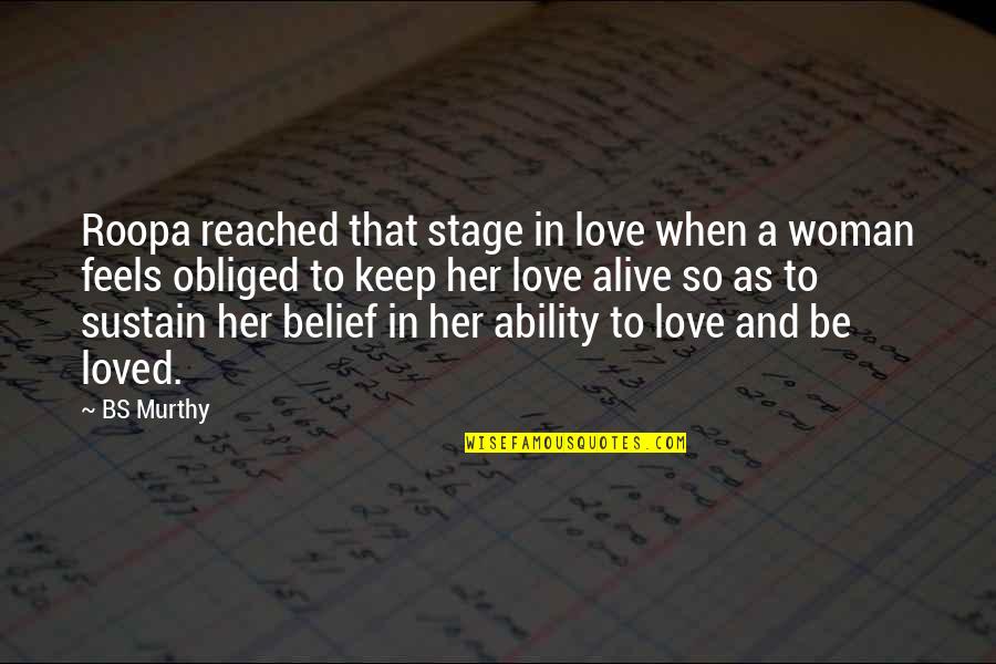 Over The Bs Quotes By BS Murthy: Roopa reached that stage in love when a Over The Bs Quotes By BS Murthy: Roopa reached that stage in love when a