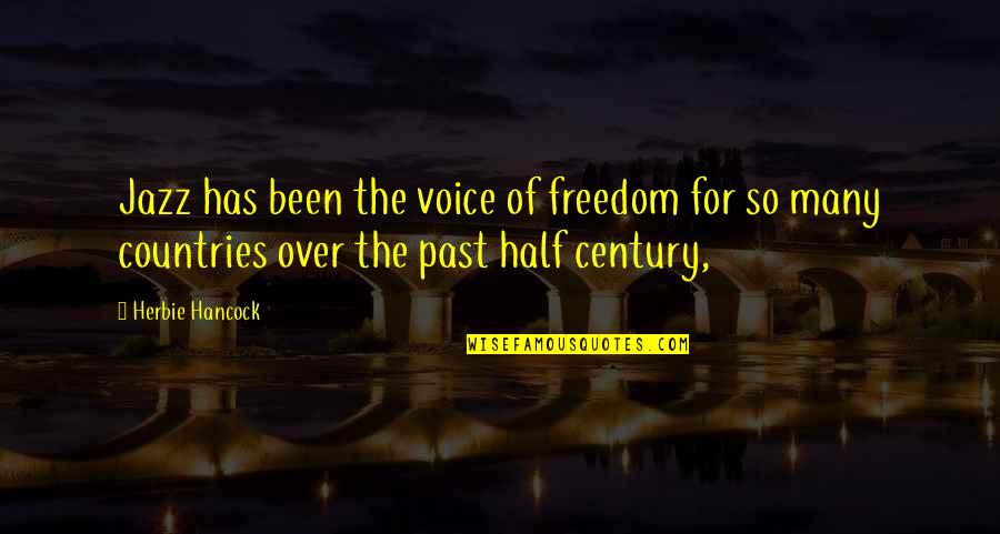 Over The Past Quotes By Herbie Hancock: Jazz has been the voice of freedom for