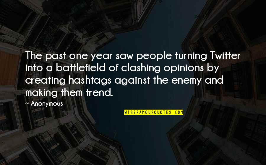 Over The Past Year Quotes By Anonymous: The past one year saw people turning Twitter