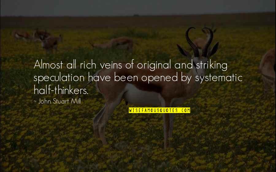 Over Thinkers Quotes By John Stuart Mill: Almost all rich veins of original and striking