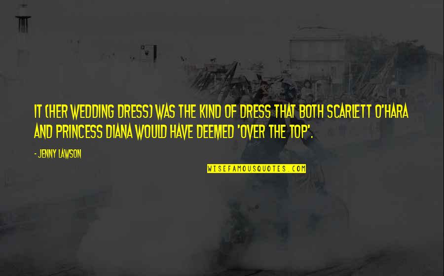 Over Top Quotes By Jenny Lawson: It (her wedding dress) was the kind of Over Top Quotes By Jenny Lawson: It (her wedding dress) was the kind of