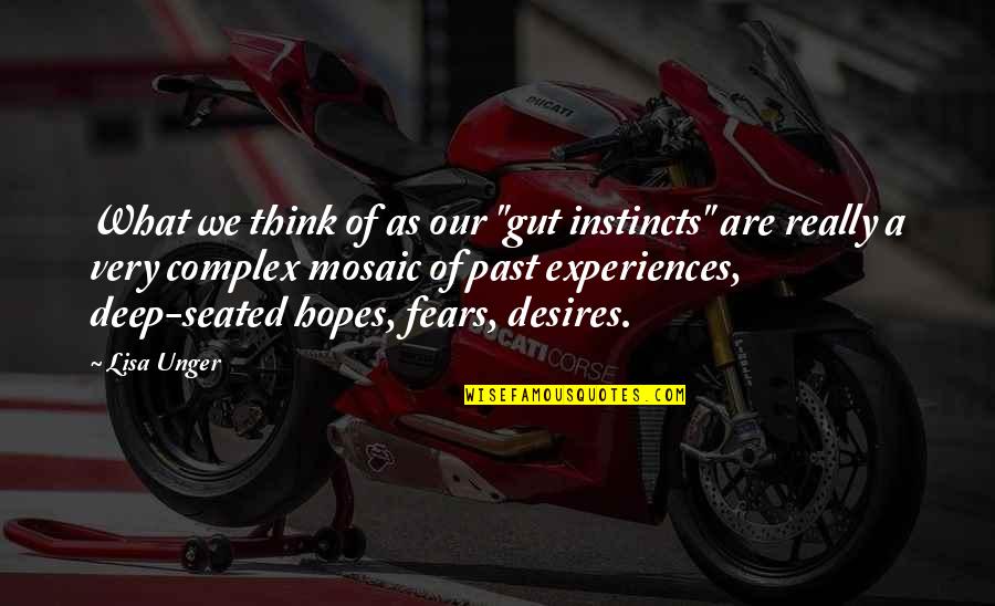 Overacker Niagara Quotes By Lisa Unger: What we think of as our "gut instincts" Overacker Niagara Quotes By Lisa Unger: What we think of as our "gut instincts"