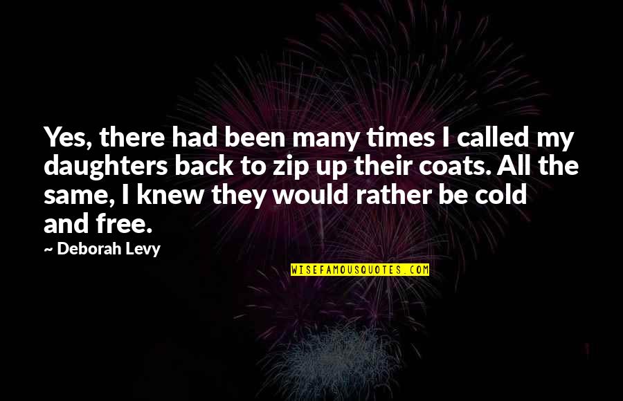 Overactive Mind Quotes By Deborah Levy: Yes, there had been many times I called