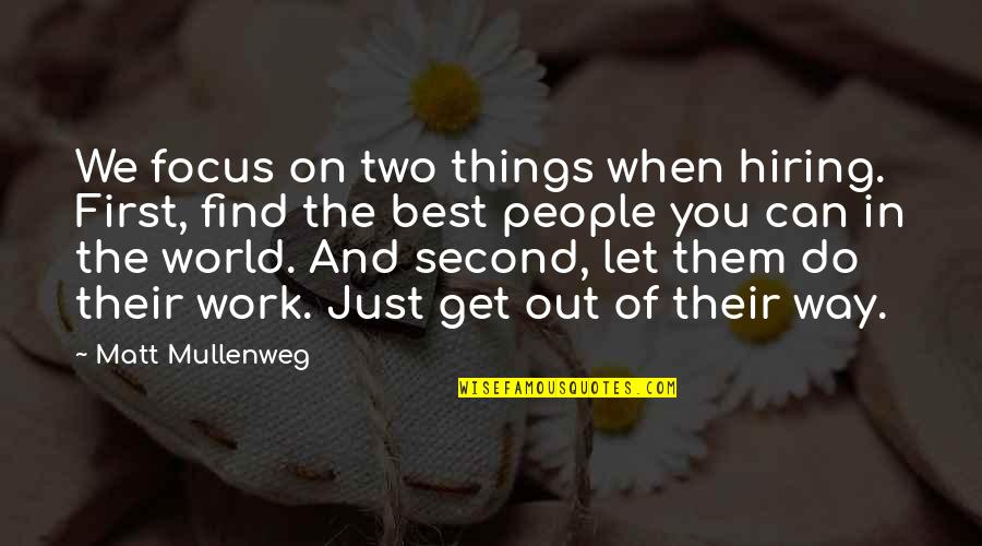 Overboard Movie Quotes By Matt Mullenweg: We focus on two things when hiring. First, Overboard Movie Quotes By Matt Mullenweg: We focus on two things when hiring. First,