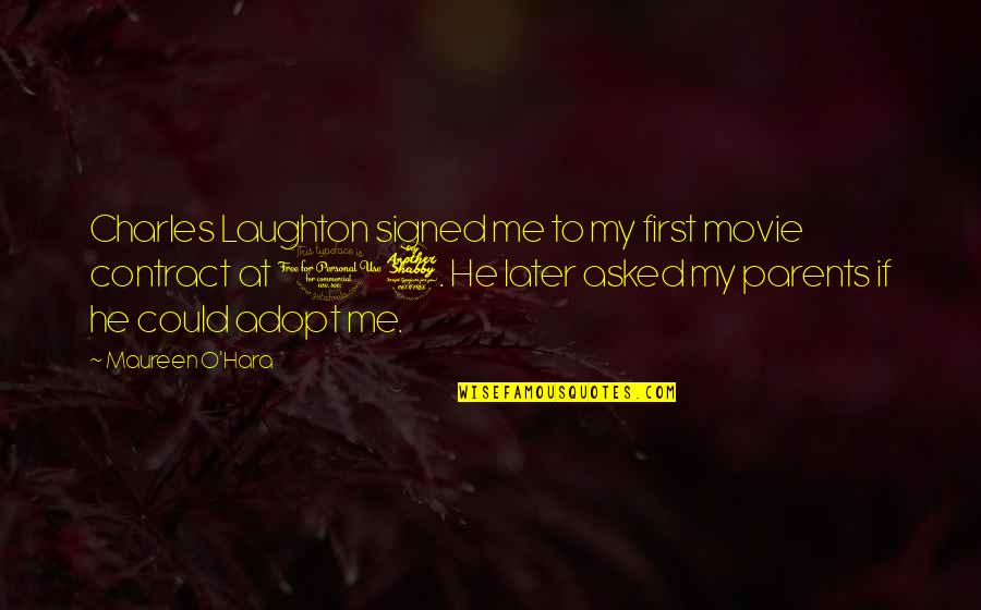 Overboard Movie Quotes By Maureen O'Hara: Charles Laughton signed me to my first movie Overboard Movie Quotes By Maureen O'Hara: Charles Laughton signed me to my first movie