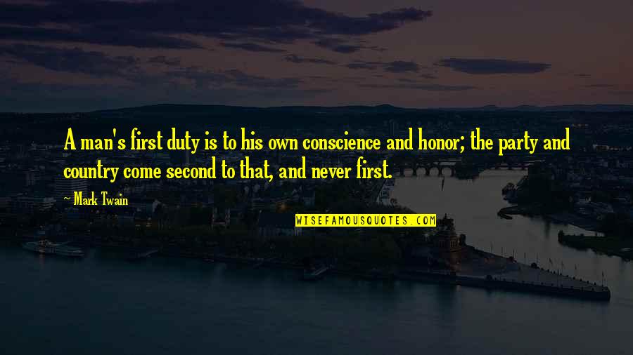 Overborne Quotes By Mark Twain: A man's first duty is to his own