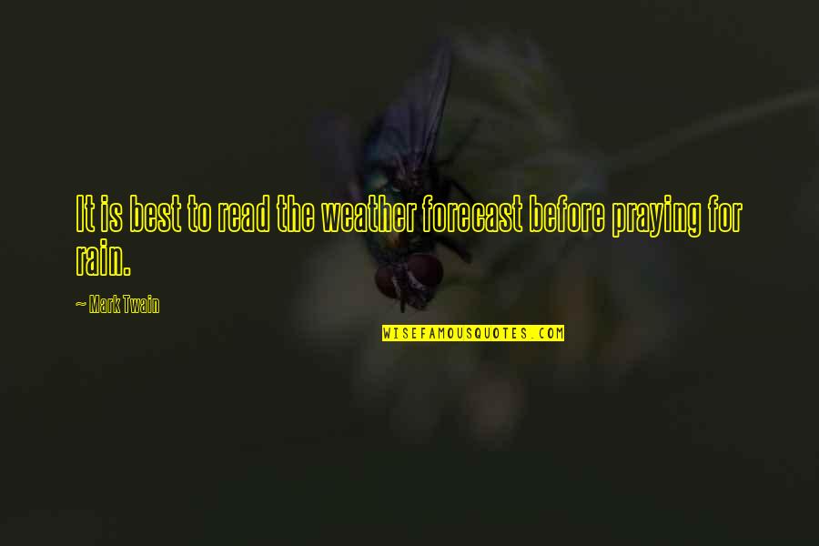 Overbye Transport Quotes By Mark Twain: It is best to read the weather forecast