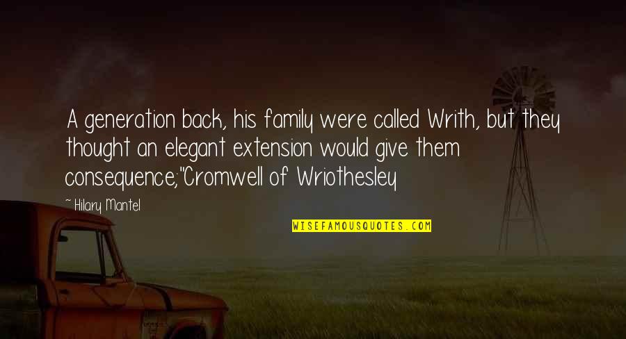 Overcapitalizations Quotes By Hilary Mantel: A generation back, his family were called Writh,