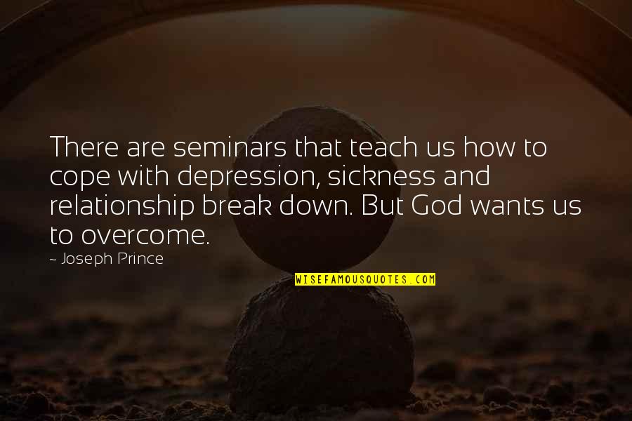 Overcome Depression Quotes By Joseph Prince: There are seminars that teach us how to