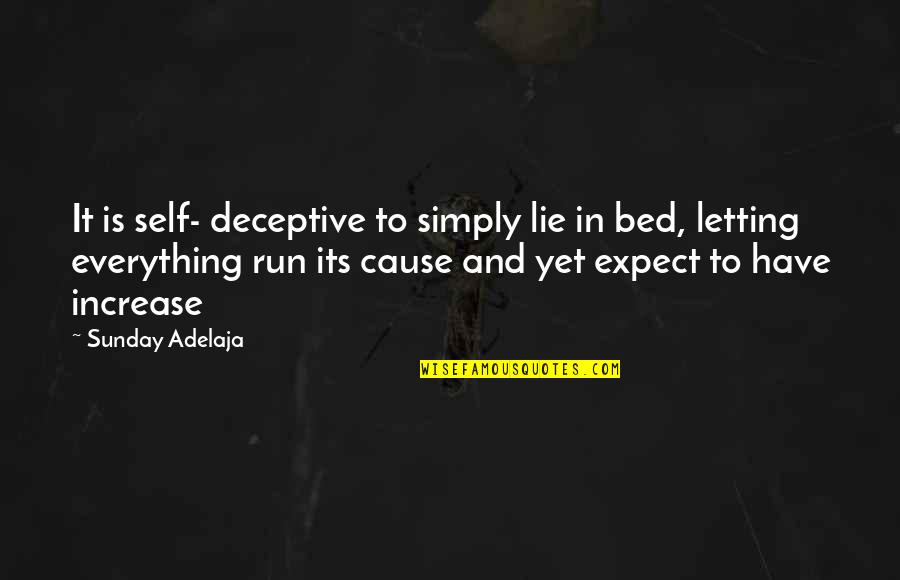 Overcome Weakness Quotes By Sunday Adelaja: It is self- deceptive to simply lie in