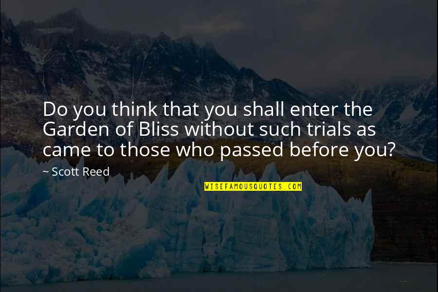 Overcoming Bad Parents Quotes By Scott Reed: Do you think that you shall enter the