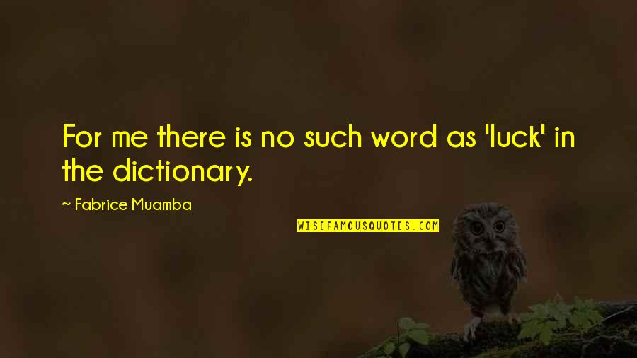 Overcoming Discouragement Quotes By Fabrice Muamba: For me there is no such word as Overcoming Discouragement Quotes By Fabrice Muamba: For me there is no such word as