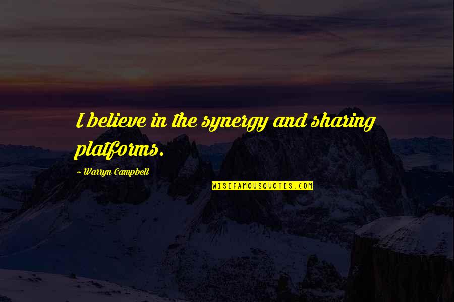 Overcoming Drug Use Quotes By Warryn Campbell: I believe in the synergy and sharing platforms. Overcoming Drug Use Quotes By Warryn Campbell: I believe in the synergy and sharing platforms.