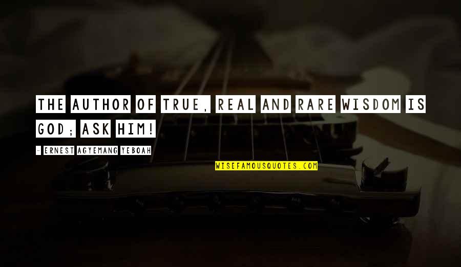 Overcoming Emotional Abuse Quotes By Ernest Agyemang Yeboah: The author of true, real and rare wisdom