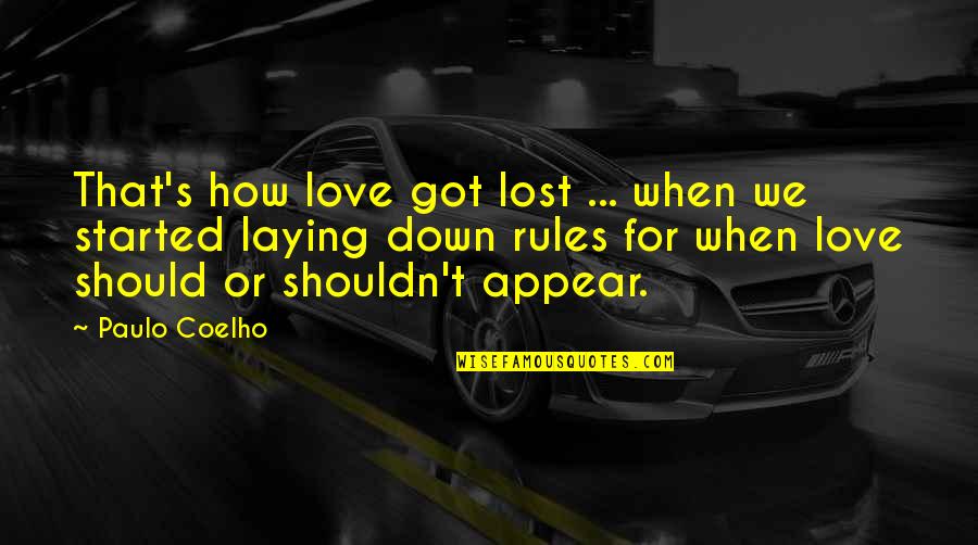 Overcoming Losing A Game Quotes By Paulo Coelho: That's how love got lost ... when we