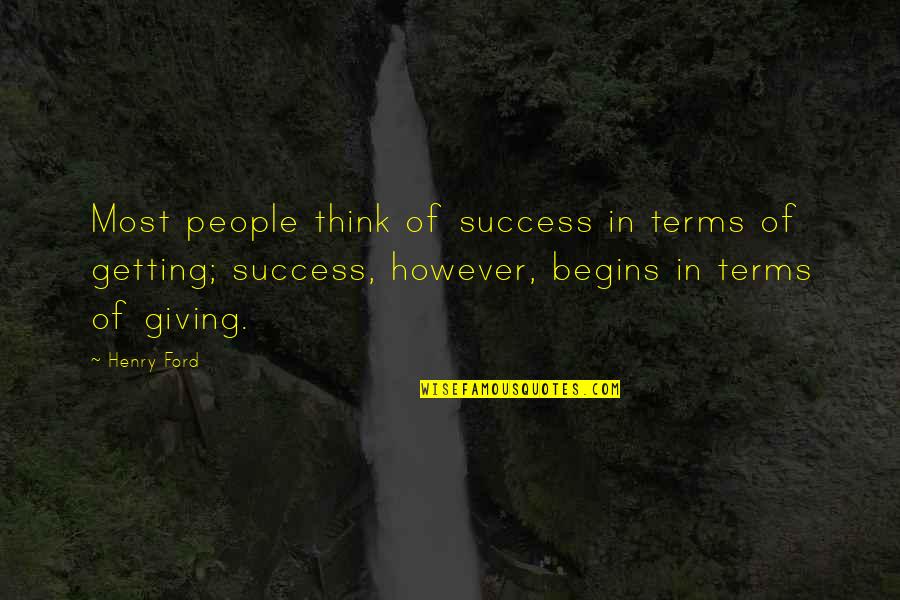 Overcoming Phobias Quotes By Henry Ford: Most people think of success in terms of