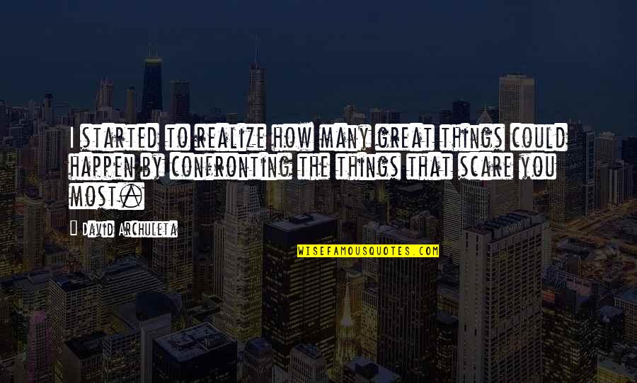 Overcoming Quotes By David Archuleta: I started to realize how many great things Overcoming Quotes By David Archuleta: I started to realize how many great things