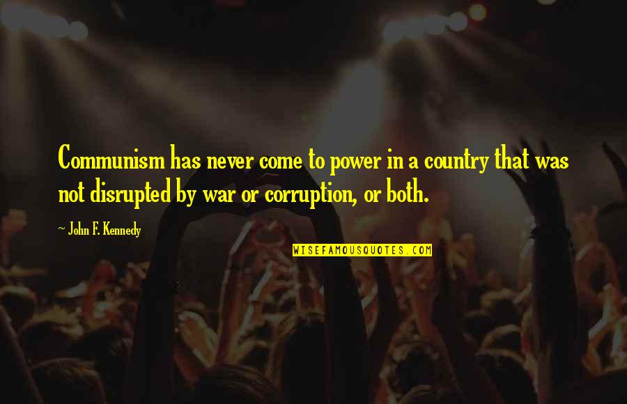 Overeaters Anonymous Inspirational Quotes By John F. Kennedy: Communism has never come to power in a Overeaters Anonymous Inspirational Quotes By John F. Kennedy: Communism has never come to power in a