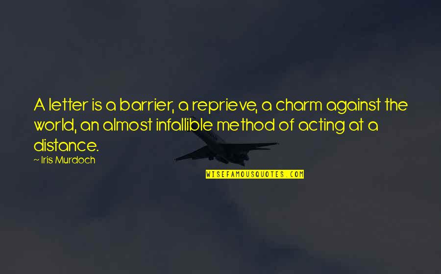 Overestimate Synonyms Quotes By Iris Murdoch: A letter is a barrier, a reprieve, a