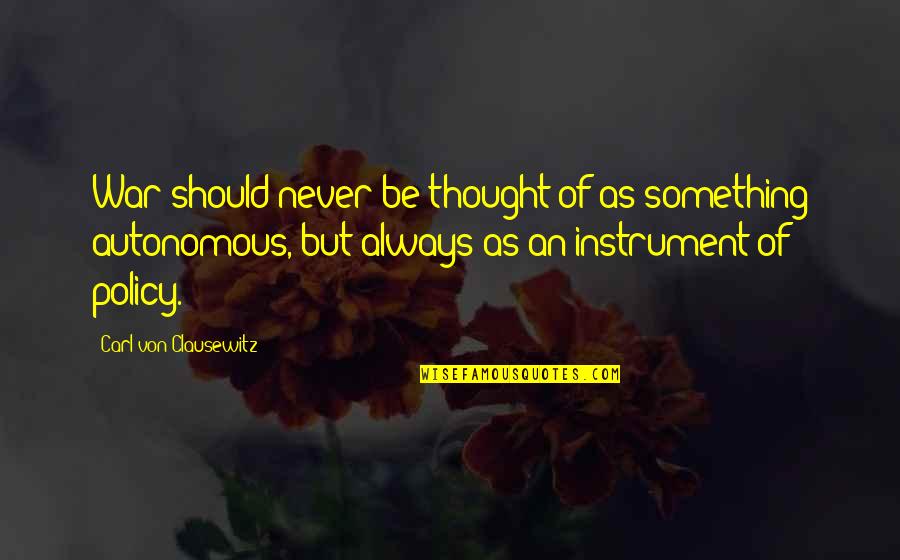 Overimitate Quotes By Carl Von Clausewitz: War should never be thought of as something Overimitate Quotes By Carl Von Clausewitz: War should never be thought of as something
