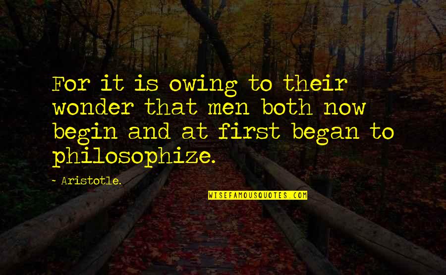 Overland Quotes By Aristotle.: For it is owing to their wonder that Overland Quotes By Aristotle.: For it is owing to their wonder that