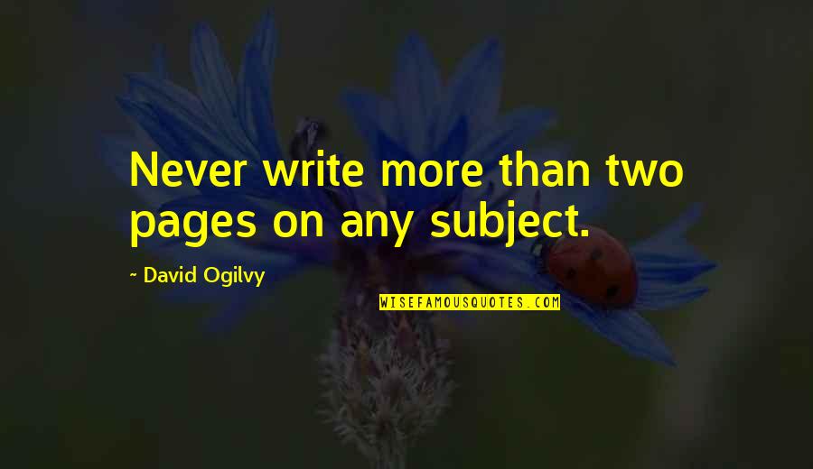 Overlaying Quotes By David Ogilvy: Never write more than two pages on any