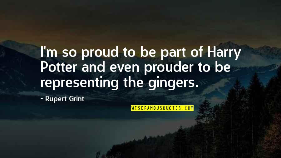 Overlaying Quotes By Rupert Grint: I'm so proud to be part of Harry