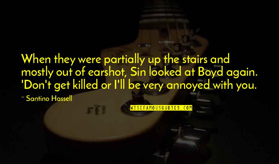 Overleveraged In Real Estate Quotes By Santino Hassell: When they were partially up the stairs and Overleveraged In Real Estate Quotes By Santino Hassell: When they were partially up the stairs and