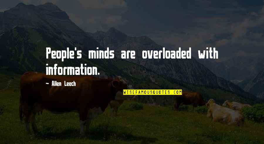Overloaded Quotes By Allen Leech: People's minds are overloaded with information.