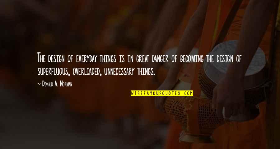 Overloaded Quotes By Donald A. Norman: The design of everyday things is in great