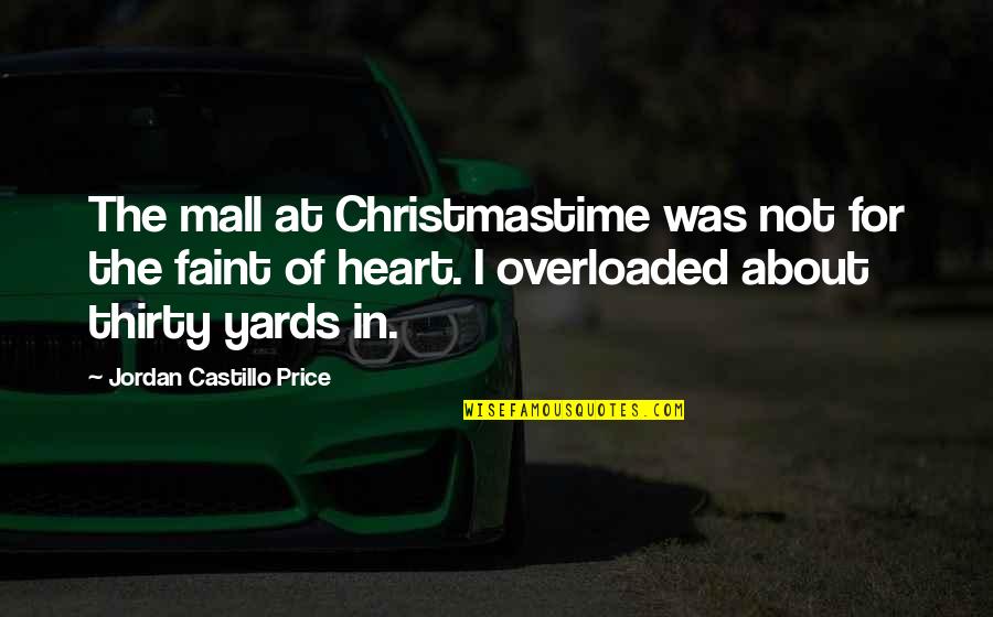 Overloaded Quotes By Jordan Castillo Price: The mall at Christmastime was not for the