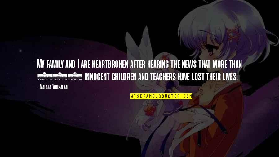 Overly Obsessed Girlfriend Quotes By Malala Yousafzai: My family and I are heartbroken after hearing Overly Obsessed Girlfriend Quotes By Malala Yousafzai: My family and I are heartbroken after hearing