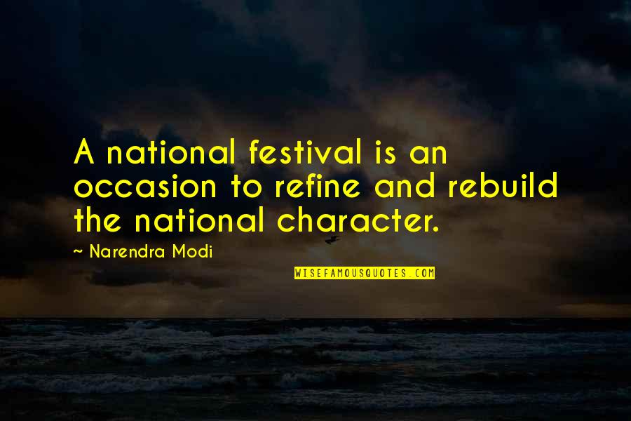 Overmastered Quotes By Narendra Modi: A national festival is an occasion to refine