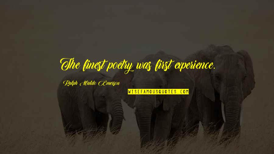 Overnight Stocks Quotes By Ralph Waldo Emerson: The finest poetry was first experience. Overnight Stocks Quotes By Ralph Waldo Emerson: The finest poetry was first experience.