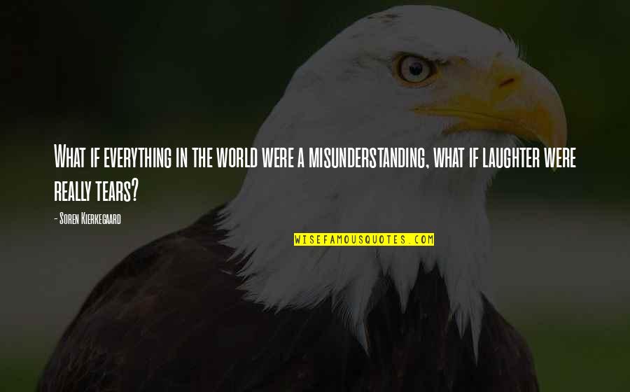 Overprescribing In America Quotes By Soren Kierkegaard: What if everything in the world were a