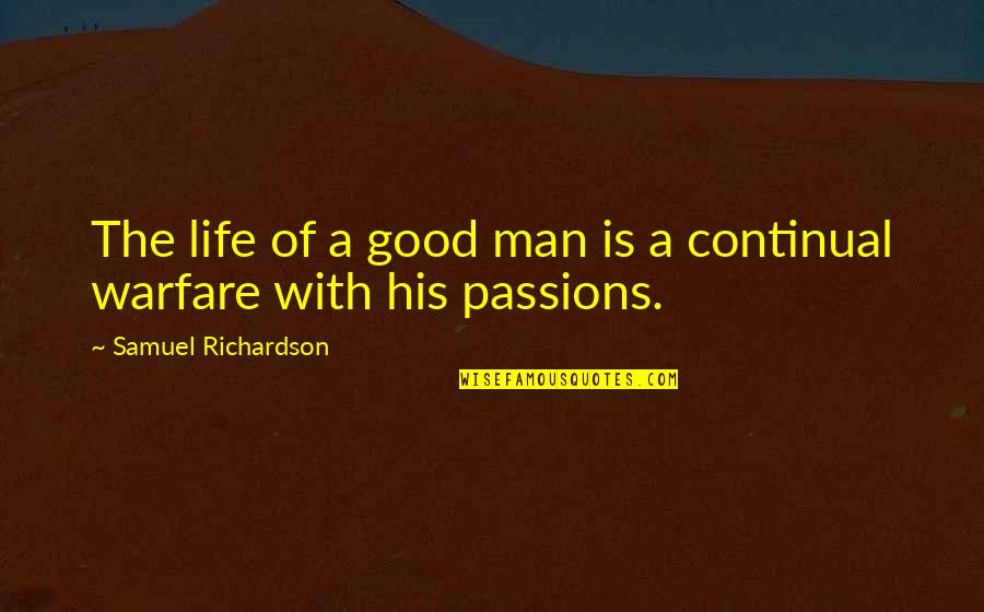 Overprotective Best Friend Quotes By Samuel Richardson: The life of a good man is a